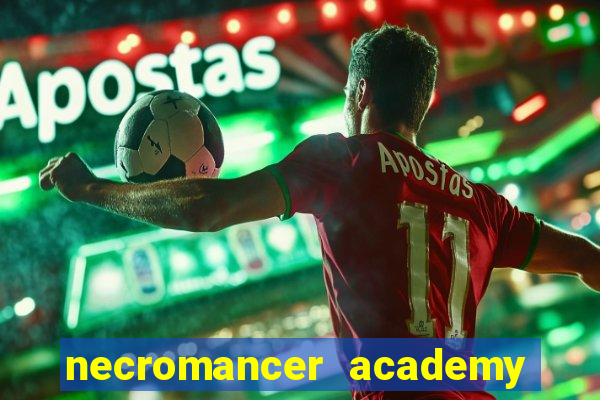 necromancer academy pt br